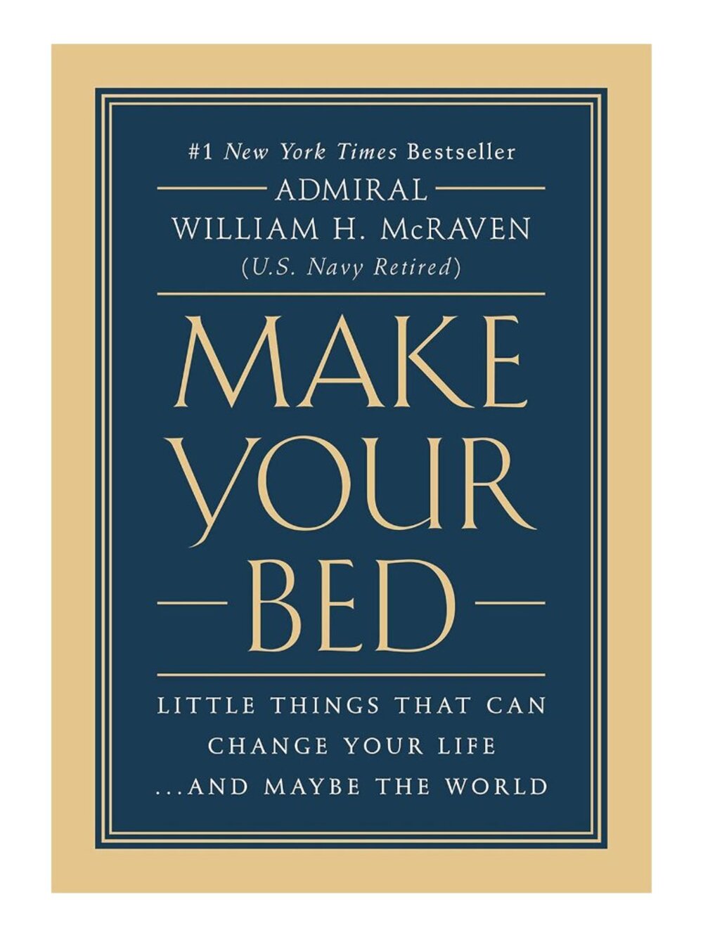 Make Your Bed: Little Things That Can Change Your Life..And Maybe the World book